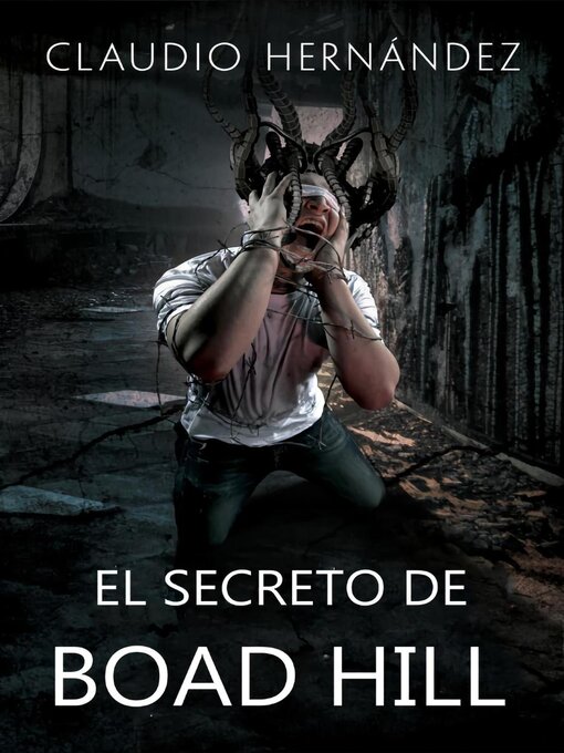 Title details for El Secreto de Boad Hill by Claudio Hernández - Available